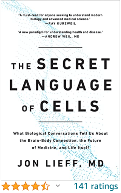The Secret Language of Cells Jon Lieff MD