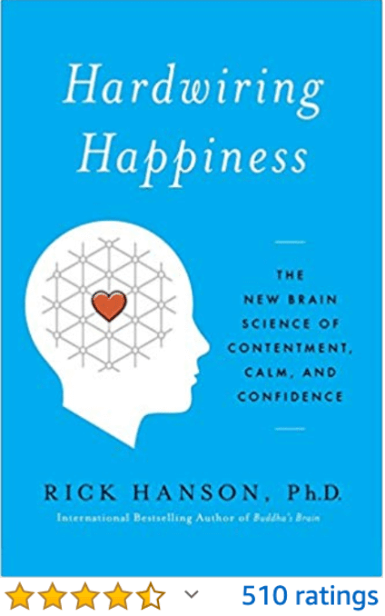 Hardwiring Happiness Rick Hanson