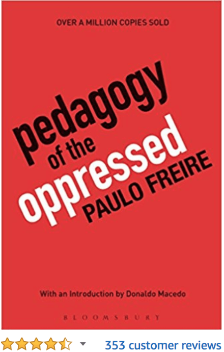 Pedagogy of the oppressed Paulo Freire