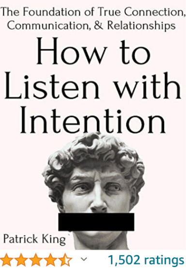How to Listen with Intention Patrick King
