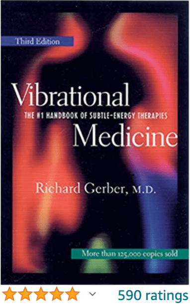 Vibrational Medicine Richard Gerber M.D.
