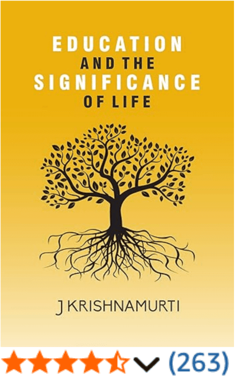 Education and The Significance of Life Jiddu Krishnamurti