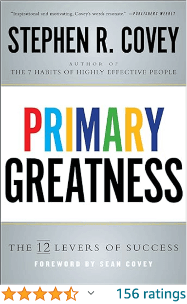Primary Greatness Stephen R. Covey