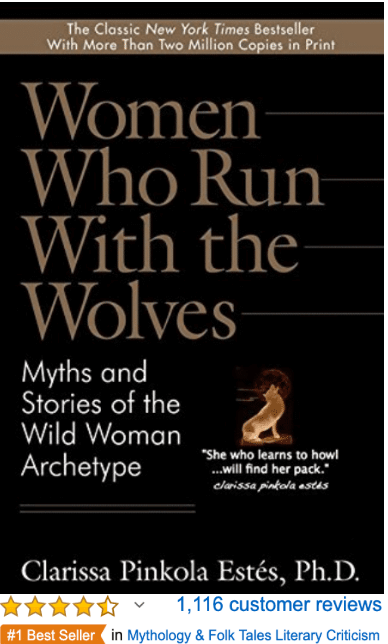 Women Who Run With the Wolves Clarissa Pinkola Estes