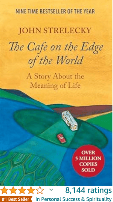 The Cafe on the Edge of the World John Strelecky