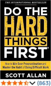 Do the Hard Things First Scott Allan