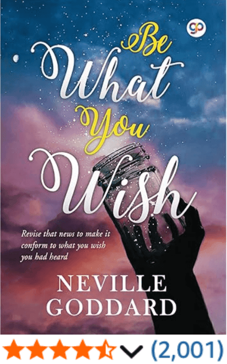 Be What You Wish Neville Goddard