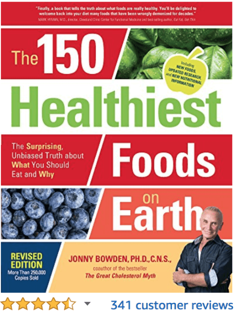 The 150 Healthiest Foods on Earth Jonny Bowden