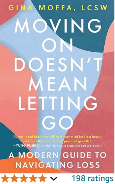 Moving On Doesn't Mean Letting Go Gina Moffa