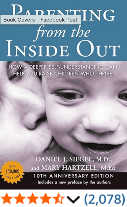 Parenting from the Inside Out Daniel Siegel M.D. Mary Hartzell M.Ed. 
