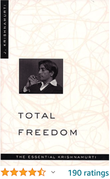 Total Freedom Jiddu Krishnamurti