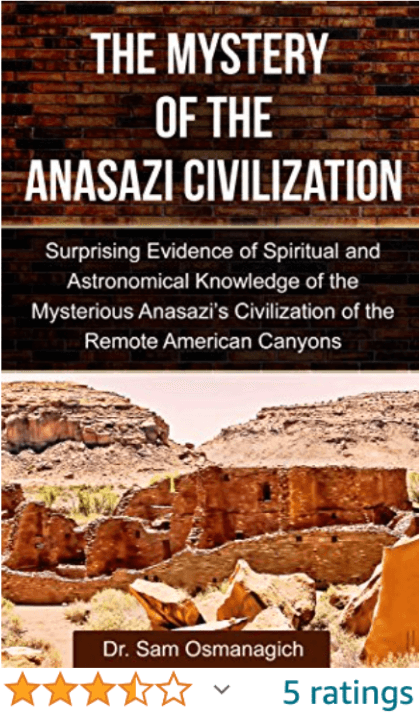 The Mystery of the Anasazi Civilization Semir Osmanagic