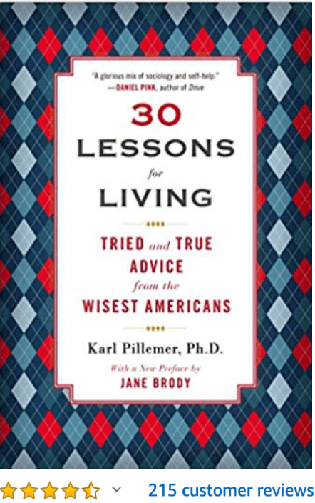 30 Lessons for Living Karl Pillemer
