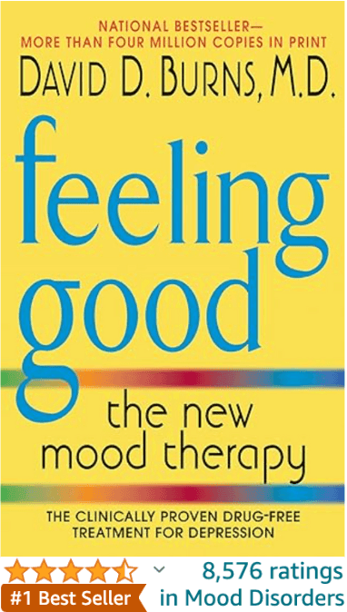 Feeling Good The New Mood Therapy David D. Burns M.D.