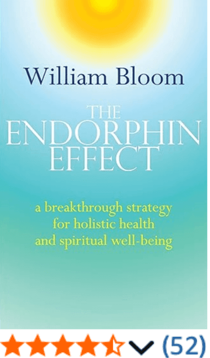 The Endorphin Effect Dr. William Bloom